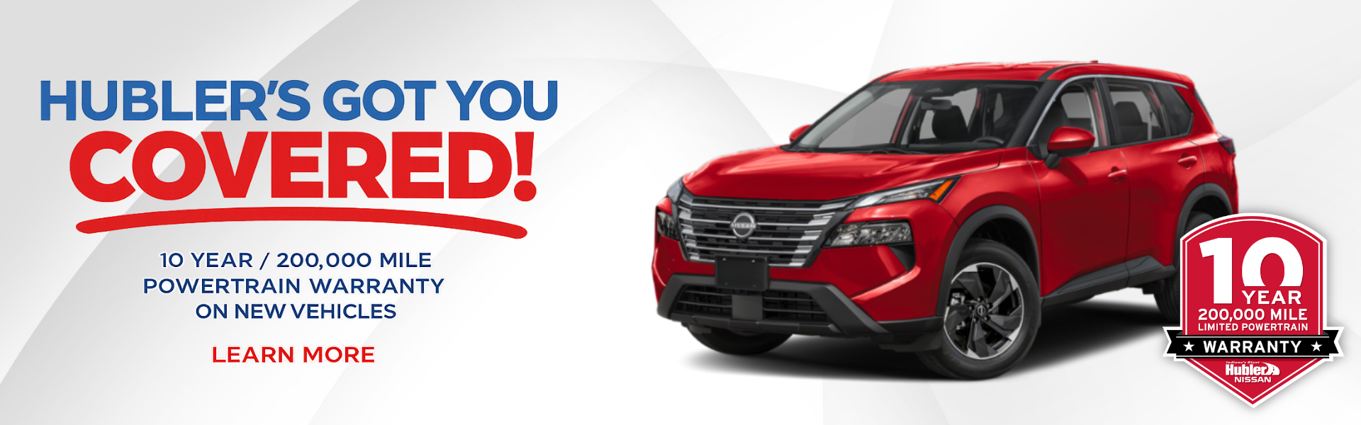 Hubler 10 year, 200,000 mile Powertrain Warranty.